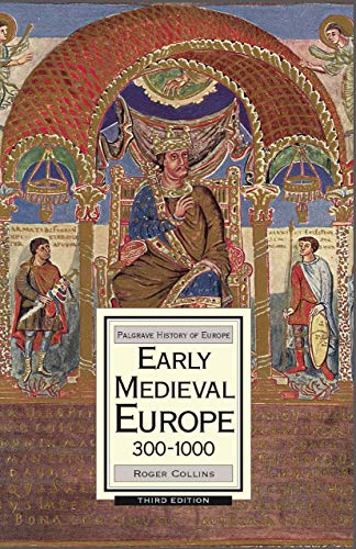 Early Medieval Europe, 300-1000 (Macmillan History of Europe)